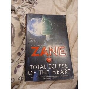 Total Eclipse of the Heart : A Novel by Zane (2010, Trade Paperback)